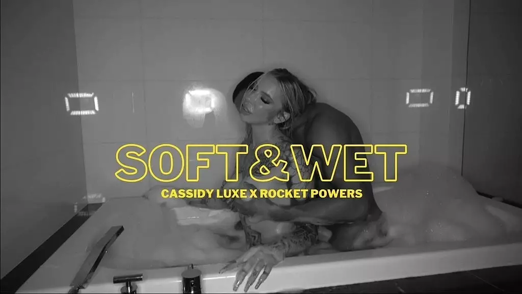 rocket tv- soft & wet ft. cassidy luxe x rocket powers