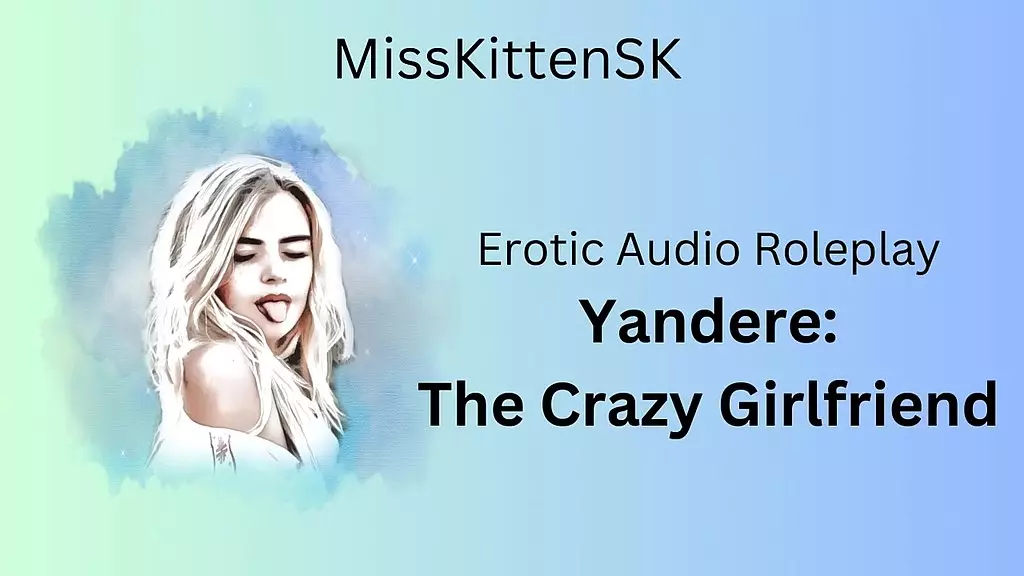 erotic audio roleplay: yandere: the crazy girlfriend